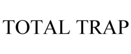 TOTAL TRAP trademark