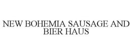 NEW BOHEMIA SAUSAGE AND BIER HAUS trademark