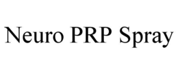NEURO PRP SPRAY trademark