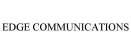 EDGE COMMUNICATIONS trademark