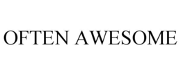 OFTEN AWESOME trademark