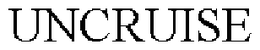 UNCRUISE trademark