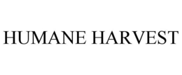 HUMANE HARVEST trademark