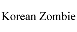KOREAN ZOMBIE trademark