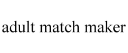 ADULT MATCH MAKER trademark