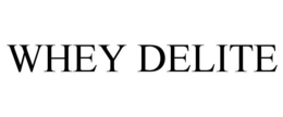 WHEY DELITE trademark