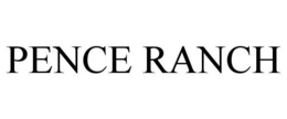 PENCE RANCH trademark