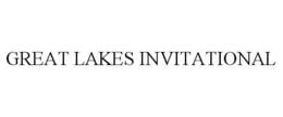 GREAT LAKES INVITATIONAL trademark
