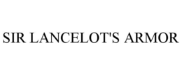 SIR LANCELOT'S ARMOR trademark