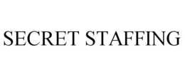 SECRET STAFFING trademark