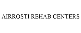 AIRROSTI REHAB CENTERS trademark