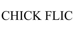 CHICK FLIC trademark