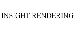 INSIGHT RENDERING trademark