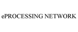 EPROCESSING NETWORK trademark