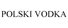 POLSKI VODKA trademark