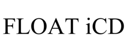 FLOAT ICD trademark