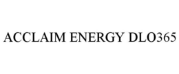 ACCLAIM ENERGY DLO365 trademark