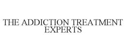 THE ADDICTION TREATMENT EXPERTS trademark