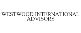WESTWOOD INTERNATIONAL ADVISORS trademark