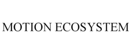 MOTION ECOSYSTEM trademark
