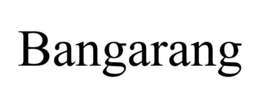 BANGARANG trademark