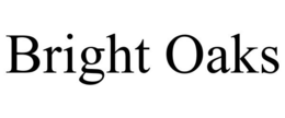 BRIGHT OAKS trademark