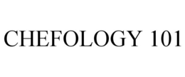 CHEFOLOGY 101 trademark