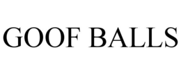 GOOF BALLS trademark