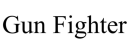 GUN FIGHTER trademark