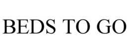 BEDS TO GO trademark