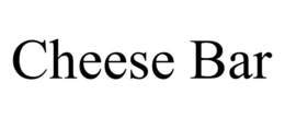 CHEESE BAR trademark