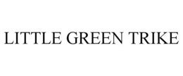 LITTLE GREEN TRIKE trademark