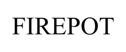 FIREPOT trademark