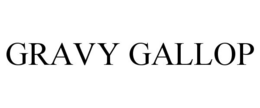 GRAVY GALLOP trademark
