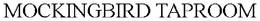 MOCKINGBIRD TAPROOM trademark