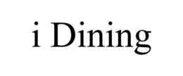 I DINING trademark
