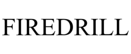 FIREDRILL trademark