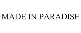 MADE IN PARADISE trademark