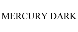 MERCURY DARK trademark