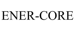 ENER-CORE trademark