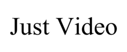 JUST VIDEO trademark