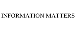 INFORMATION MATTERS trademark