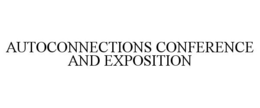 AUTOCONNECTIONS CONFERENCE AND EXPOSITION trademark