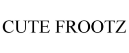 CUTE FROOTZ trademark