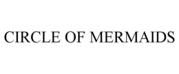 CIRCLE OF MERMAIDS trademark