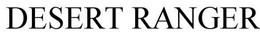 DESERT RANGER trademark