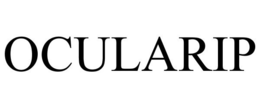 OCULARIP trademark
