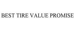BEST TIRE VALUE PROMISE trademark