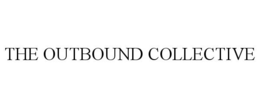 THE OUTBOUND COLLECTIVE trademark