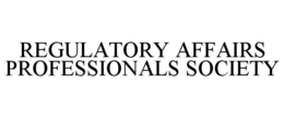 REGULATORY AFFAIRS PROFESSIONALS SOCIETY trademark